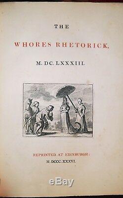 1683/1836 RARE (1 of 50) THE WHORES RHETORICK Prostitution Sex Lessons Romance
