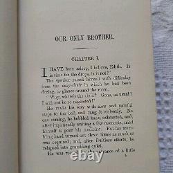 1871. OUR ONLY BROTHER by The American Sunday School Union. Ext. RARE Antique HC