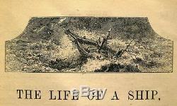 1875 Maritime Ocean Sea Antique THE LIFE OF A SHIP Sail Shipwreck Nautical RARE