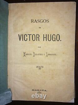1886 Very Rare 1st Ed Habana Rasgos de Victor Hugo by Manuel Delofeu y Leonard