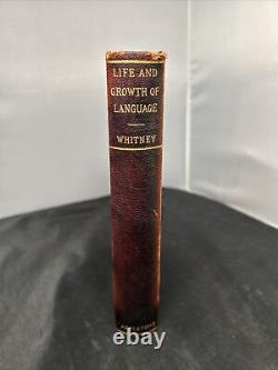 1898 Life and Growth of Language William Dwight Whitney Rare Antique Book FINE