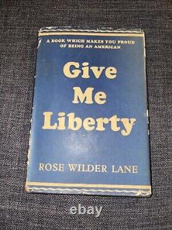 1936 Give Me Liberty / Rose Wilder Lane Libertarian HC DJ Rare Antique