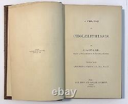 A Treatise on Cholelithiasis, 1896, RARE Antique HC Book, by Dr. B. Naunyn