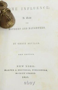 Antique 1851 Home Influence A Tale For Mothers & Daughters HC Aguilar Rare Book