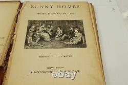 Antique 1885 Book Sunny Homes Hardcover Collectible With Many Illustrations
