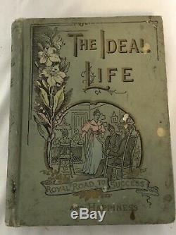 Antique 1895 The Ideal Life Or Royal Road To Success And Happiness Rare