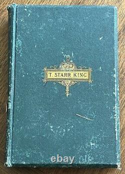 Antique Book 1877 Thomas Starr King Edwin Whipple Sermons Abolotionist RARE