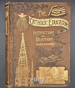 Antique The Catholic Educator Book Thomas Kelly 1888 RARE Possible 1st Edition