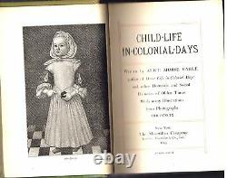 Child Life In Colonial Days by Alice Earle 1899 1st Ed. Rare Antique Book! $