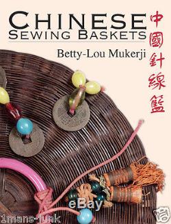 From Betty-Lou's Collection Antique RARE Chinese Sewing Basket pg 164 PLUS BOOK