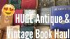 Huge Antique And Vintage Book Haul Flea Market And Thrift Store Finds