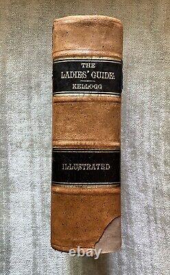 Ladies' Guide, Rare, Antique, Health, Disease, Motherhood, Kellogg, 1900, illus