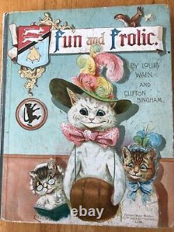 Louis Wain'Man who drew Cats' FUN AND FROLIC Antique Book RARE wt Bingham c1902