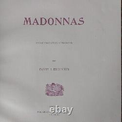 Madonnas with Original Coloring by Fanny I. Edgerton (1894) Rare Antique Book