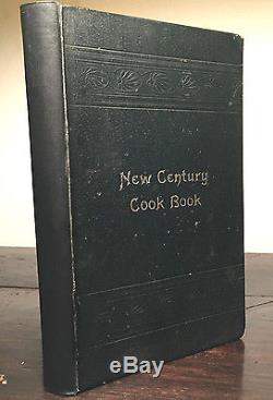 NEW CENTURY COOK BOOK Wesley Hospital Chicago 1st/1st 1899 RARE Antique Cookbook