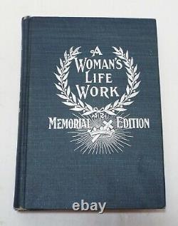 RARE Antique 1881 A WOMAN'S LIFE WORK Book Laura S. HAVILAND Memorial Edition