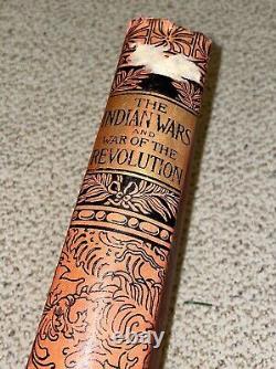 RARE Antique 1887 History Of The Indian Wars And War Of The Revolution Hardcover