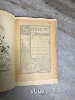 RARE Antique Victorian 1892 First Edition Ornate Gilded Book SCENES IN FAIRYLAND