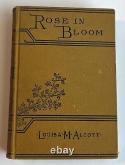 ROSE IN BLOOM, by Louisa May Alcott, 1899 RARE Antique HC Book