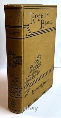 ROSE IN BLOOM, by Louisa May Alcott, 1899 RARE Antique HC Book