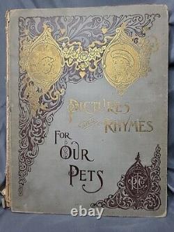 Rare Antique 1895 Book Pictures & Rhymes For Our Pets John S Locke
