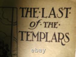 Rare Antique 1919 The Last Of The Templars by Henry Planert