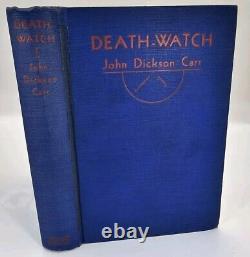 Rare Antique 1935 DEATH-WATCH By John Dickson Carr Book Hardback