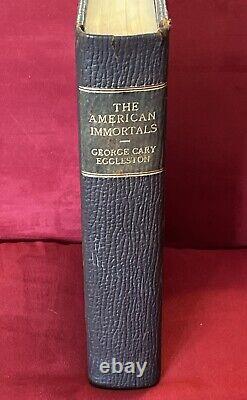 Rare Antique Book The American Immortals George Cary Eggleston 1901 G. P. Putnam