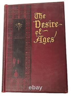 Rare Antique Book The Desire Of Ages by E G White 1898 Hardcover 1st Edition