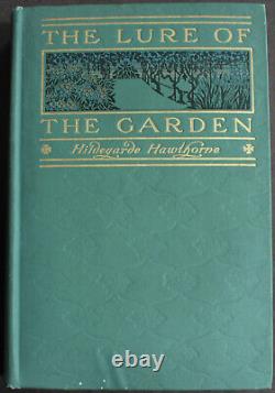 Rare Antique Old Book The Lure Of The Garden 1911 Illustrated Nature Plants