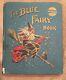 Rare Antique The Blue Fairy Book De Wolfe, Fiske Co. Boston Chromolithography