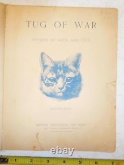 Rare Antique Tug of War Stories of Dogs & Cats Published by Routledge Book