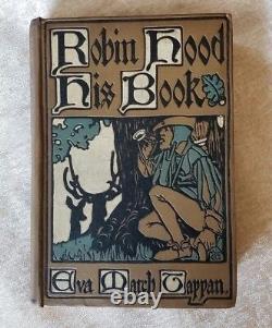 Robin Hood His Book by Eva March Tappan RARE Antique 1903 Adventure Classic