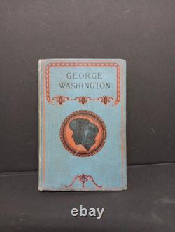 Storage Unit Find! RARE! Antique 1887 Life Of George Washington Hard Cover Book