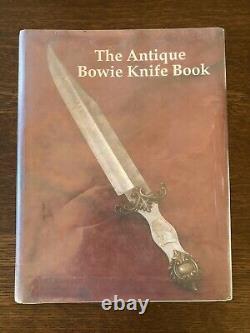 The Antique Bowie Knife Book FIRST EDITION 1/500 Rare