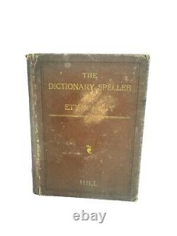 The Dictionary Speller And Etymology. First Edition. Very Rare Antique Vintage