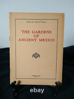 Ultra rare book Zelia Nuttall Gardens of ancient Mexico 1937 antique original