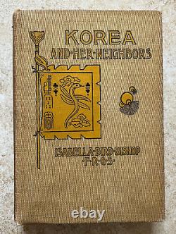 VERY RARE Antique History Korea and Her Neighbors Hardcover Book. 1st Ed. 1897