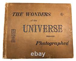 WONDERS OF THE UNIVERSE PHOTOGRAPHED ANTIQUE BOOK 1894 Star Pub 1st Edition RARE